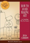 How to Avoid Making Art - Julia Cameron