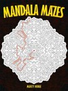 Mandala Mazes - Marty Noble
