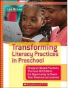 Transforming Literacy Practices in Preschool: Research-Based Practices That Give All Children the Opportunity to Reach Their Potential as Learners - Lea M. McGee