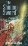 The Shining Sword - Charles G. Coleman