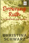 Drowning Ruth - Christina Schwarz