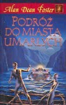 Podróż do miasta umarłych - Alan Dean Foster