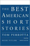 The Best American Short Stories - Tom Perrotta, Heidi Pitlor