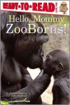 Hello, Mommy ZooBorns! - Andrew Bleiman, Chris Eastland