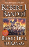 Blood Trail To Kansas - Robert J. Randisi