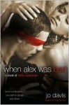 When Alex Was Bad: A Novel of Erotic Suspense - Jo Davis