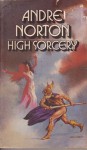 High Sorcery - Andre Norton