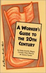 A Worker's Guide to the 20th Century - Linda Averill, Peter Murray, Tamara Turner, Megan Cornish
