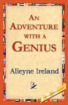 An Adventure with a Genius - Alleyne Ireland