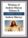 The Wisdom of Andrew Murray Volume II - Andrew Murray