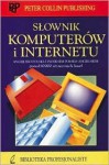 Slownik Komputerow I Internetu - S.M.H. Collin, Peter Collin Publishing, C. Glowinski