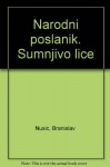 Narodni poslanik. Sumnjivo lice - Branislav Nusic