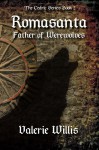 Romasanta: Father of Werewolves (The Cedric Series) (Volume 2) - Valerie Willis