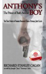 Anthony's Boy: The Prince of Bath Avenue; the True Story of Former Bonanno Family Hitman, Joey Calco - Richard Stanley Cagan