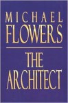 The Architect - Michael Flowers