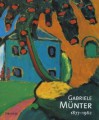 Gabriele Münter: 1877-1962. Retrospektive - Annegret Hoberg, Helmut Friedel, Gabriele Münter