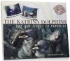 The Katrina Dolphins - One-Way Ticket to Paradise - Georgeanne Irvine