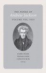 The Papers of Andrew Jackson, Volume 8, 1830 - Andrew Jackson, Daniel Feller, Laura-Eve Moss, Thomas Coens