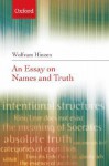 An Essay on Names and Truths - Wolfram Hinzen