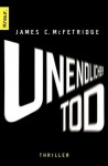 Unendlicher Tod: Thriller (German Edition) - James C. McFetridge, Ulrike Clewing