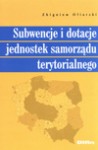 Subwencje i dotacje jednostek samorządu terytorialnego - Zbigniew. Ofiarski