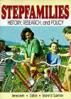 Stepfamilies: History, Research, and Policy - Irene Levin