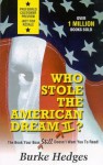 Who Stole the American Dream II: The Book Your Boss Still Doesn't Want You to Read! - Burke Hedges