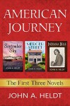 American Journey: The First Three Novels - John A. Heldt