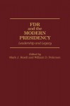 FDR and the Modern Presidency: Leadership and Legacy - Mark J. Rozell, William Pederson