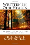 Written in Our Hearts: The Practice of Spiritual Transformation - Theodore J. Nottingham