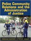 Police-Community Relations and the Administration of Justice - Ronald Hunter, Thomas D. Barker