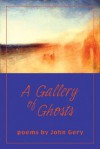 A Gallery of Ghosts - John Gery