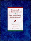 Essentials of Business Law and the Regulatory Environment - Terry Morehead Dworkin, A. James Barnes, Eric L. Richards