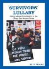 Survivors' Lullaby: Giving witness from Boston to the Clergy Sex Abuse Crimes - Ruth Moore