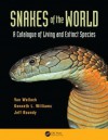 Snakes of the World: A Catalogue of Living and Extinct Species - Van Wallach, Kenneth L Williams, Jeff Boundy