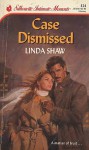 Case Dismissed - Linda Shaw