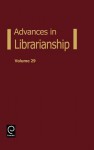 Advances in Librarianship, Volume 29 - Danuta A. Nitecki, Eileen G. Abels