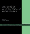 Comparing and Classifying Legislatures (Library of Legislative Studies) - David Arter