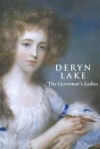 The Governor's Ladies - Deryn Lake