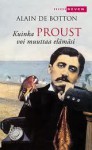 Kuinka Proust voi muuttaa elämäsi - Alain de Botton, Hanna Tarkka