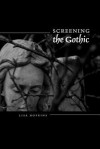 Screening the Gothic - Lisa Hopkins