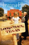 Lookin' Back, Texas - Leanna Ellis