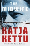 The Midwife - Katja Kettu, David Hackston