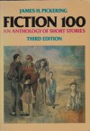 Fiction 100: An Anthology of Short Stories - James H. Pickering