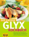 GLYX-Kochbuch, Das große (German Edition) - Martina Kittler, Marion Grillparzer, Christa Schmedes