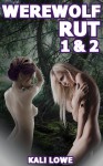 Werewolf Rut 1 & 2 - Kali Lowe