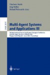 Multi-Agent Systems and Applications III: 3rd International Central and Eastern European Conference on Multi-Agent Systems, Ceemas 2003, Prague, Czech Republic, June 2003, Proceedings - Vladimir Marik