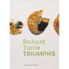 Richard Tuttle: Triumphs - Richard Tuttle