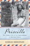 Priscilla: The Hidden Life of an Englishwoman in Wartime France (P.S.) - Nicholas Shakespeare