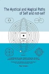 Mystical and Magical Paths of Self and Not-Self, Volume 2 - Paul Simons, Nebu Ka Ma'at